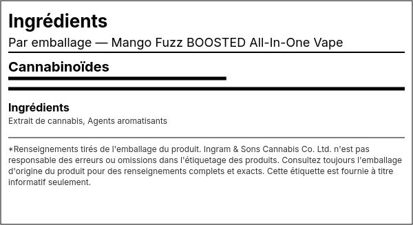 Liste d'ingrédients — Mango Fuzz BOOSTED Vape Tout-En-Un Jetable